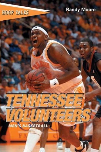 Hoop Tales: Tennessee Volunteers Men's Basketball (9780762737024) by Moore, Randy