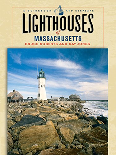 Stock image for Lighthouses of Massachusetts : A Guidebook and Keepsake for sale by Better World Books