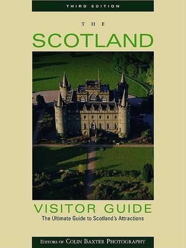 Stock image for The Scotland Visitor Guide : The Ultimate Guide to Scotland's Attractions for sale by Better World Books: West