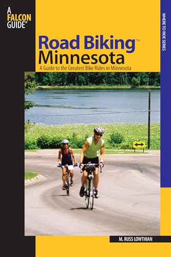 Imagen de archivo de Road Biking Minnesota: A Guide to the Greatest Bike Rides in Minnesota (Road Biking Series) a la venta por BooksRun