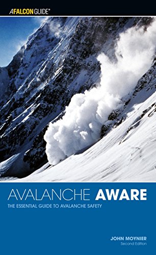 Avalanche Aware: The Essential Guide To Avalanche Safety (Kestrel) (9780762738038) by Moynier, John