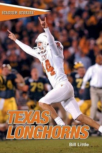 Stock image for Stadium Stories: Texas Longhorns (Stadium Stories Series) for sale by Hawking Books