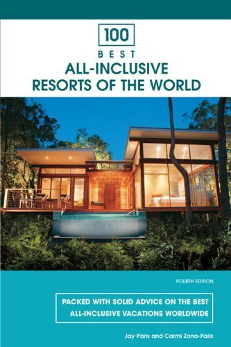 Beispielbild fr 100 Best All-Inclusive Resorts of the World, 4th (100 Best Series) zum Verkauf von SecondSale