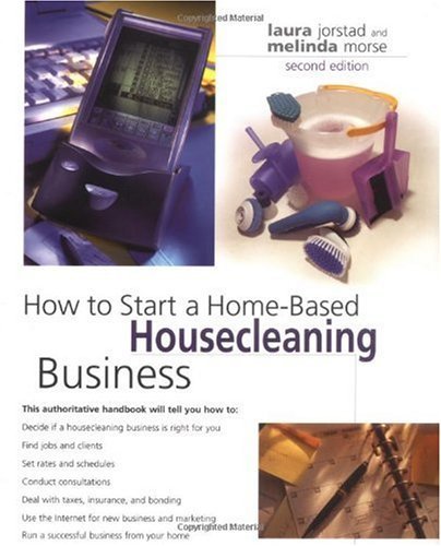 Beispielbild fr How to Start a Home-Based Housecleaning Business, 2nd (Home-Based Business Series) zum Verkauf von Wonder Book