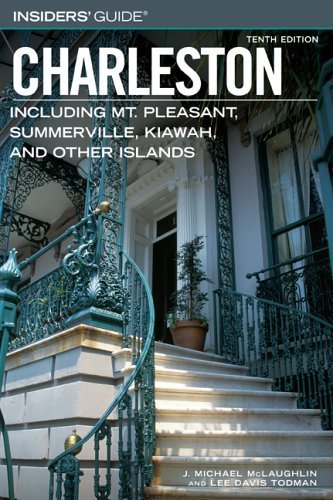 Stock image for Insiders' Guide to Charleston, 10th: Including Mt. Pleasant, Summerville, Kiawah, and Other Islands (Insiders' Guide Series) for sale by Orion Tech