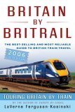 Beispielbild fr Britain by BritRail 2006, 26th: Touring Britain by Train zum Verkauf von HPB-Diamond