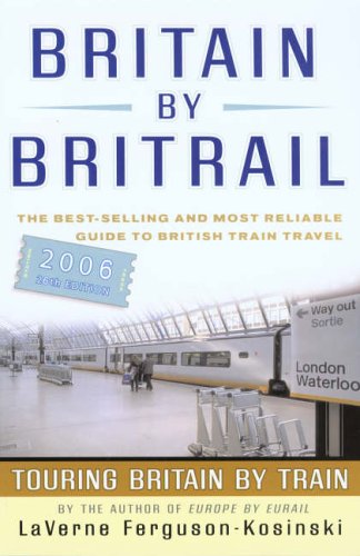 Stock image for Britain by BritRail 2006, 26th: Touring Britain by Train for sale by HPB-Diamond