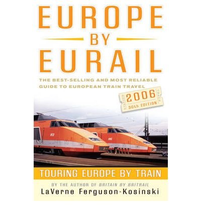 9780762738892: Europe by Eurail 2006, 30th: Touring Europe by Train