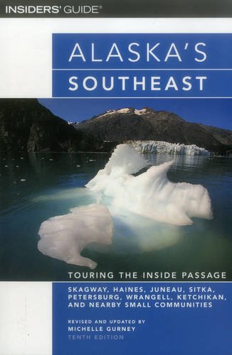 Stock image for Alaska's Southeast, 10th: Touring the Inside Passage (Insiders' Guides) for sale by HPB-Emerald