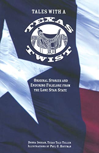 Stock image for Tales with a Texas Twist: Original Stories And Enduring Folklore From The Lone Star State for sale by SecondSale