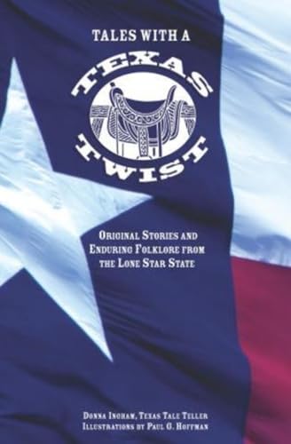 Stock image for Tales with a Texas Twist: Original Stories And Enduring Folklore From The Lone Star State for sale by SecondSale