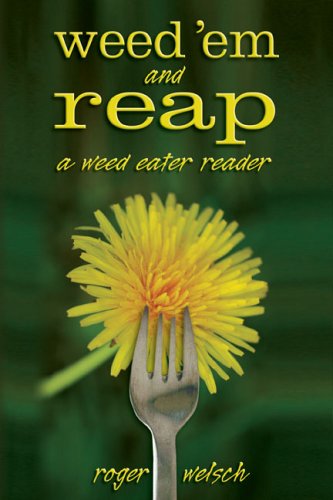 Stock image for Weed 'em and Reap: A Weed Eater Reader for sale by ThriftBooks-Dallas