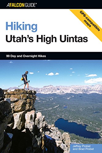 Stock image for Hiking Utah's High Uintas: 99 Day and Overnight Hikes (Regional Hiking Series) for sale by SecondSale