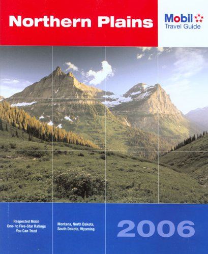Imagen de archivo de Mobil Travel Guide: Northern Plains 2006 (MOBIL TRAVEL GUIDE NORTHERN PLAINS (MT, ND, SD, WY)) a la venta por Half Price Books Inc.