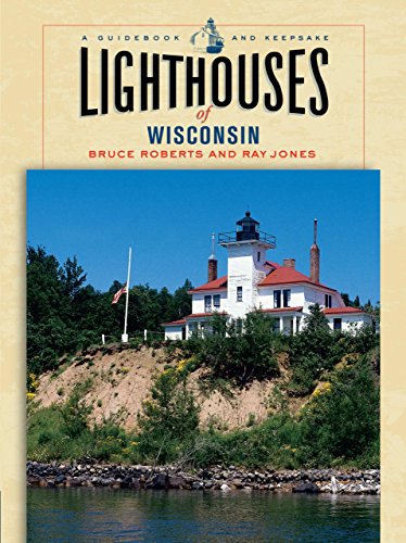 Beispielbild fr Lighthouses Of Wisconsin: A Guidebook And Keepsake (Lighthouses Series) zum Verkauf von ZBK Books