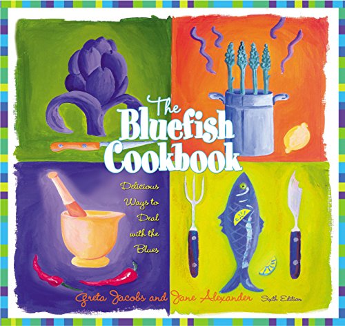 Imagen de archivo de The Bluefish Cookbook, 6th: Delicious Ways to Deal with the Blues a la venta por ThriftBooks-Dallas