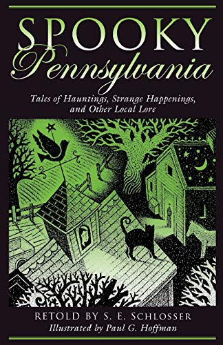 Imagen de archivo de Spooky Pennsylvania: Tales Of Hauntings, Strange Happenings, And Other Local Lore a la venta por Decluttr