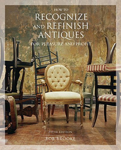 9780762740222: How to Recognize And Refinish Antiques for Pleasure And Profit