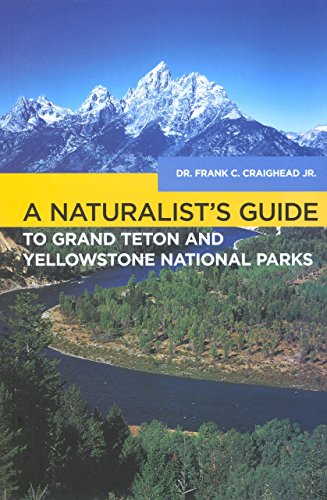 Stock image for A Naturalist's Guide to Grand Teton and Yellowstone National Parks (Naturalist's Guide Series) for sale by HPB-Ruby