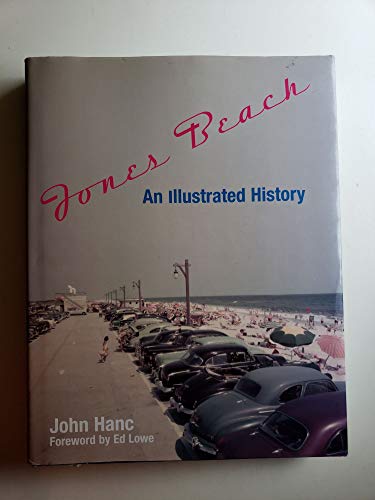 Beispielbild fr Jones Beach : An Illustrated History zum Verkauf von Better World Books