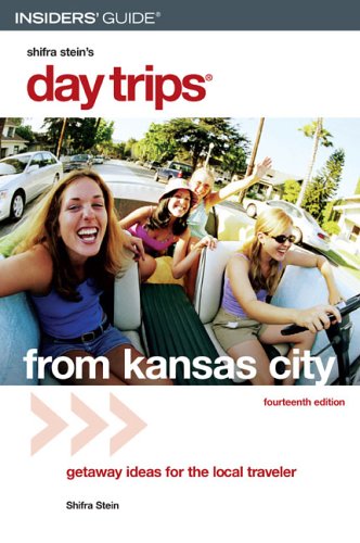 Beispielbild fr Insider's Guide Day Trips from Kansas City: Getaway Ideas for the Local Traveler (SHIFRA STEIN'S DAY TRIPS FROM KANSAS CITY) zum Verkauf von Reliant Bookstore