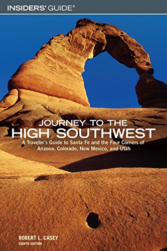Beispielbild fr Journey to the High Southwest : A Traveler's Guide to Santa Fe and the Four Corners of Arizona, Colorado, New Mexico, and Utah zum Verkauf von Better World Books