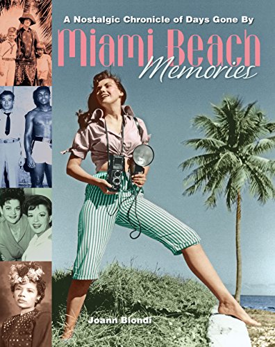 Miami Beach Memories: A Nostalgic Chronicle of Days Gone by (9780762740666) by Biondi, Joann