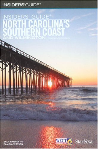 Beispielbild fr Insiders' Guide North Carolina's Southern Coast and Wilmington zum Verkauf von Better World Books
