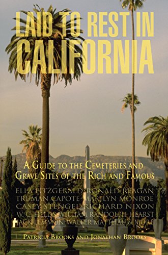 9780762741014: Laid to Rest in California: A Guide to the Cemeteries and Graves Sites of the Rich and Famous