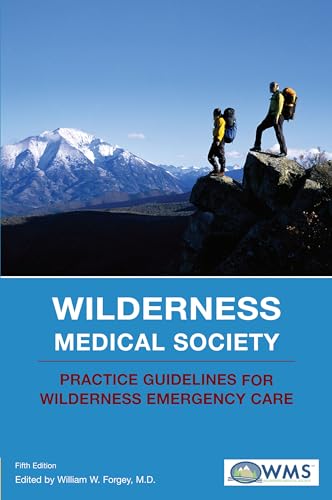 Imagen de archivo de Wilderness Medical Society Practice Guidelines for Wilderness Emergency Care a la venta por SecondSale