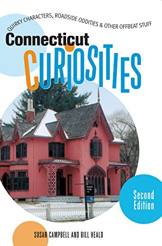 Beispielbild fr Connecticut Curiosities, 2nd: Quirky Characters, Roadside Oddities & Other Offbeat Stuff (Curiosities Series) zum Verkauf von Books From California