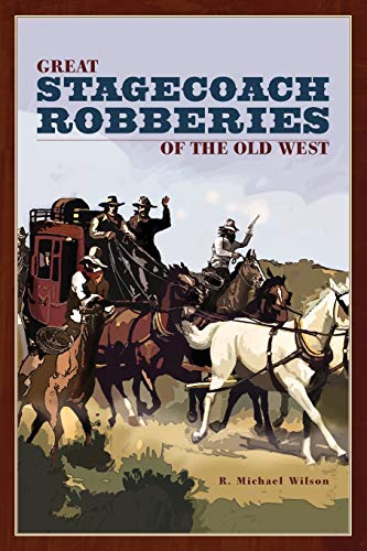 Beispielbild fr Great Stagecoach Robberies of the Old West zum Verkauf von Better World Books