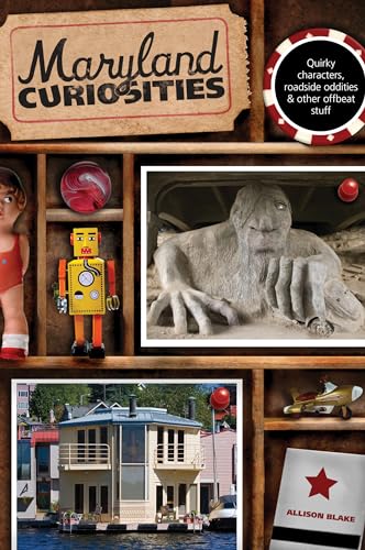 Stock image for Maryland Curiosities: Quirky Characters, Roadside Oddities & Other Offbeat Stuff for sale by ThriftBooks-Dallas