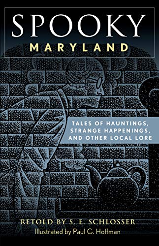 Imagen de archivo de Spooky Maryland: Tales of Hauntings, Strange Happenings, and Other Local Lore a la venta por ThriftBooks-Atlanta