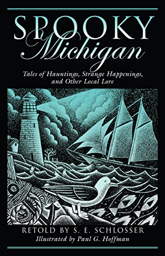 Stock image for Spooky Michigan : Tales of Hauntings, Strange Happenings, and Other Local Lore for sale by Better World Books