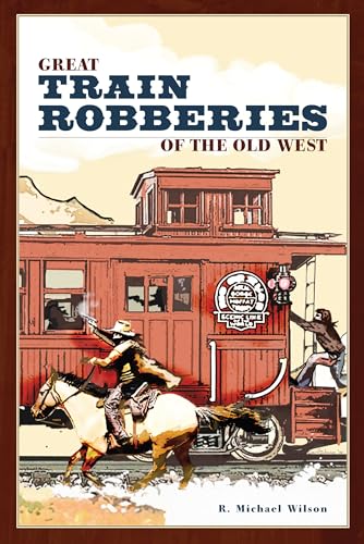 Beispielbild fr Great Train Robberies of the Old West zum Verkauf von Wonder Book