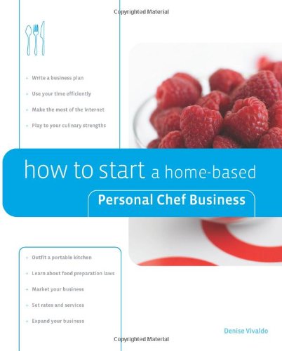 Beispielbild fr How to Start a Home-Based Personal Chef Business zum Verkauf von Better World Books