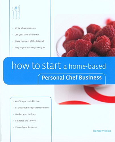 Stock image for How to Start a Home-based Personal Chef Business (Home-based Business Series) for sale by Books of the Smoky Mountains