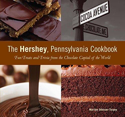 Beispielbild fr The Hershey, Pennsylvania Cookbook : Fun Treats and Trivia from the Chocolate Capital of the World zum Verkauf von Better World Books