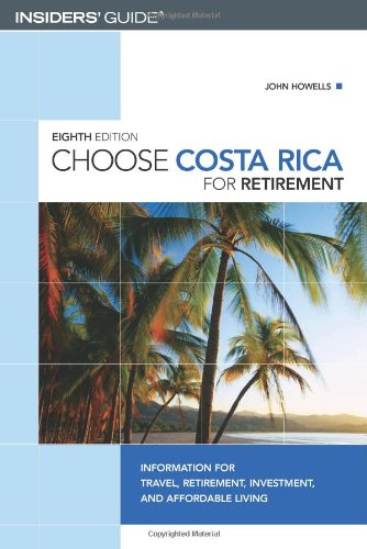 9780762741649: Choose Costa Rica for Retirement (Insiders' Guide S.)