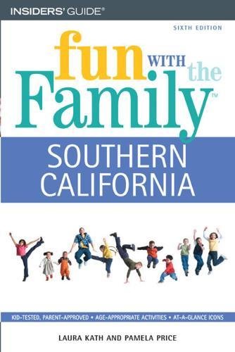 Stock image for Fun with the Family Southern California: Hundreds of Ideas for Day Trips with the Kids for sale by ThriftBooks-Atlanta