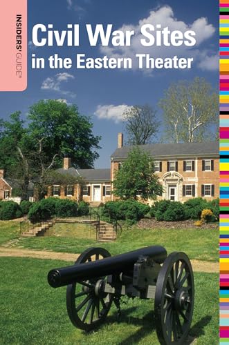 9780762741823: Insiders' Guide (R) to Civil War Sites in the Eastern Theater (Insiders' Guide Series) [Idioma Ingls]