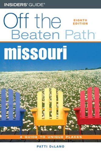 Missouri: Off the Beaten Path. Eighth Edition