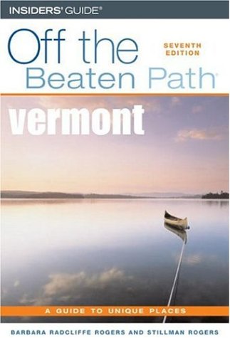 Stock image for Insider's Guide Off the Beaten Path Vermont: A Guide to Unique Places for sale by HPB Inc.