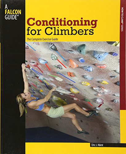 Beispielbild fr Conditioning for Climbers: The Complete Exercise Guide zum Verkauf von ThriftBooks-Atlanta