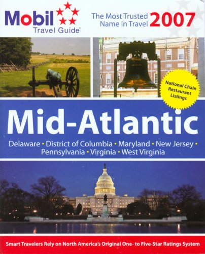 Stock image for Mobil Travel Guide: Mid-Atlantic 2007 (MOBIL TRAVEL GUIDE MID-ATLANTIC (DC, DE, MD, NJ, PA, VA, WV)) for sale by Half Price Books Inc.