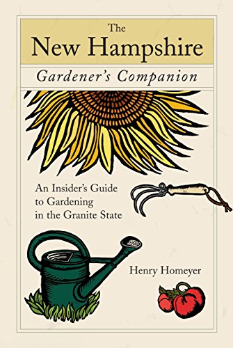 Stock image for The New Hampshire Gardener's Companion: An Insider's Guide to Gardening in the Granite State (Gardening Series) for sale by SecondSale