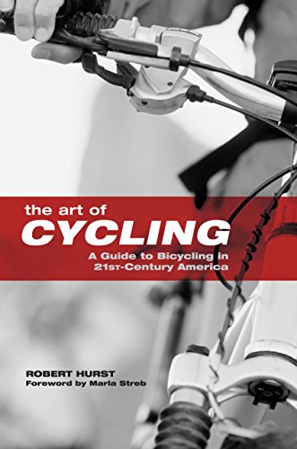 Beispielbild fr The Art of Cycling: A Guide to Bicycling in 21st-Century America zum Verkauf von SecondSale