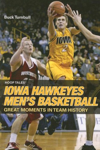 Imagen de archivo de Hoop Tales : Iowa Hawkeyes Men's Basketball a la venta por Mahler Books