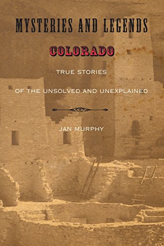 Stock image for Mysteries and Legends of Colorado: True Stories of the Unsolved and Unexplained (Myths and Mysteries Series) for sale by SecondSale